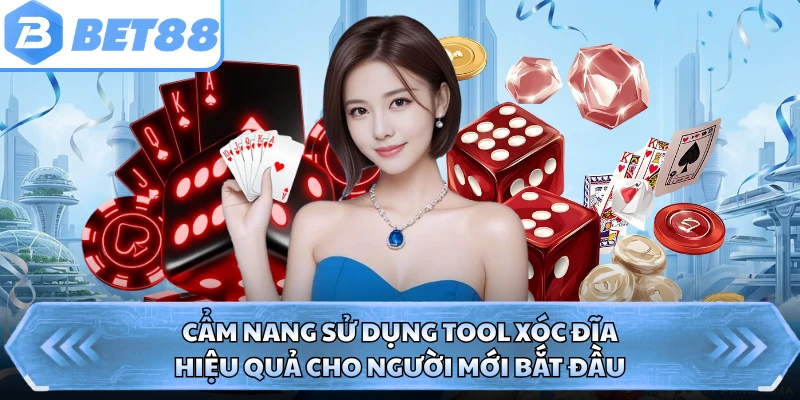 Cẩm nang sử dụng tool xóc đĩa hiệu quả cho người mới bắt đầu