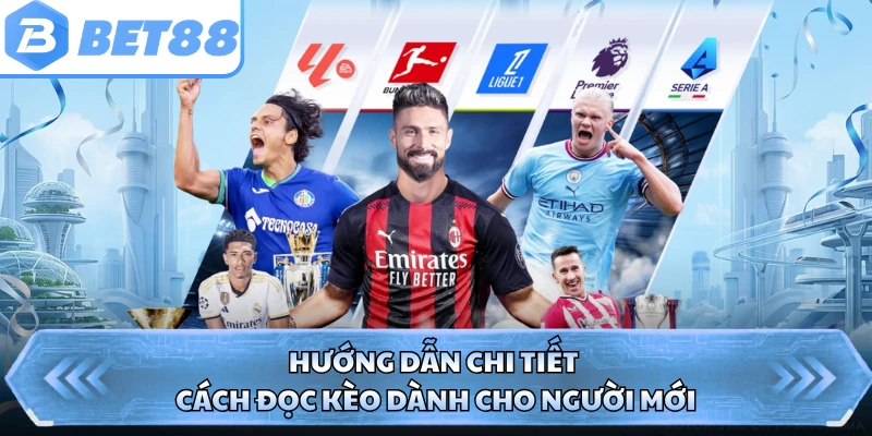 Hướng dẫn chi tiết cách đọc kèo dành cho người mới