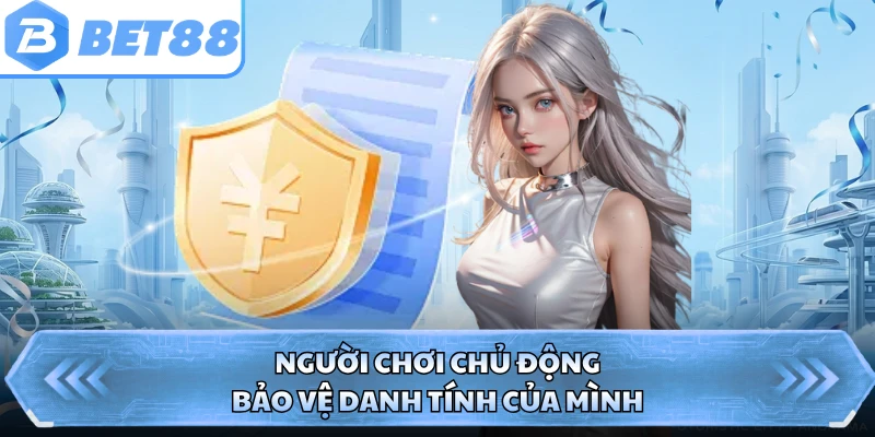 Người chơi chủ động bảo vệ danh tính của mình