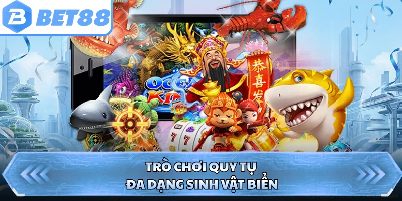 Trò chơi quy tụ đa dạng sinh vật biển